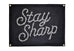 Stay Sharp Camp Flag