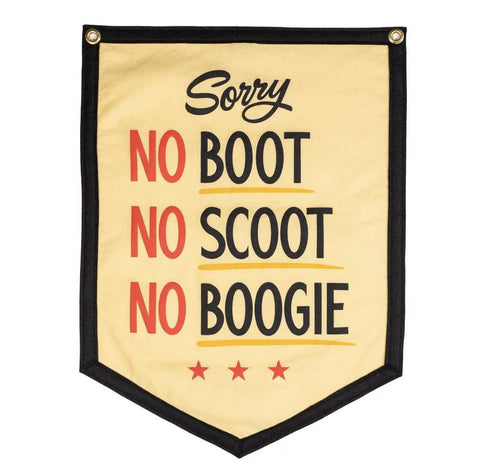No Boot No Scoot No Boogie Camp Flag